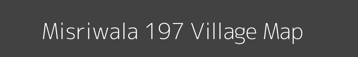 Map of Misriwala 197 Village in Punjab Image