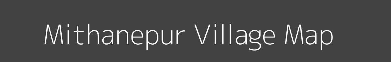 Map of Mithanepur Village in Uttar Pradesh Image