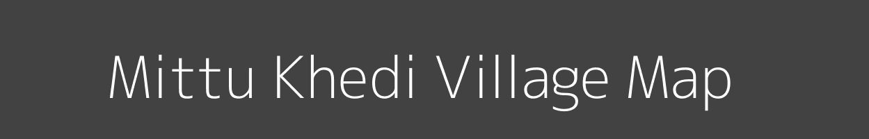 Map of Mittu Khedi Village in Madhya Pradesh Image