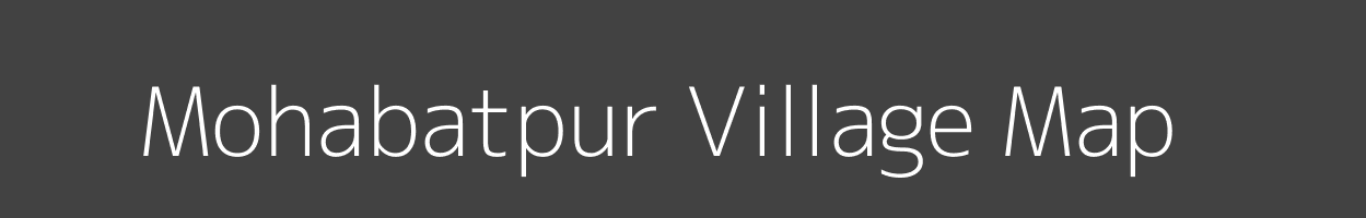 Map of Mohabatpur Village in Bihar Image