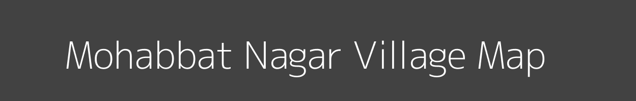 Map of Mohabbat Nagar Village in Rajasthan Image
