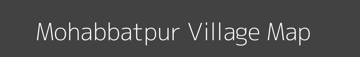 Map of Mohabbatpur Village in Madhya Pradesh Image