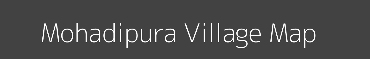 Map of Mohadipura Village in Madhya Pradesh Image