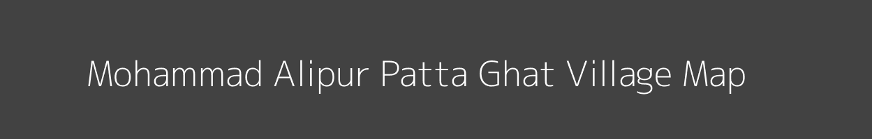 Map of Mohammad Alipur Patta Ghat Village in Uttar Pradesh Image