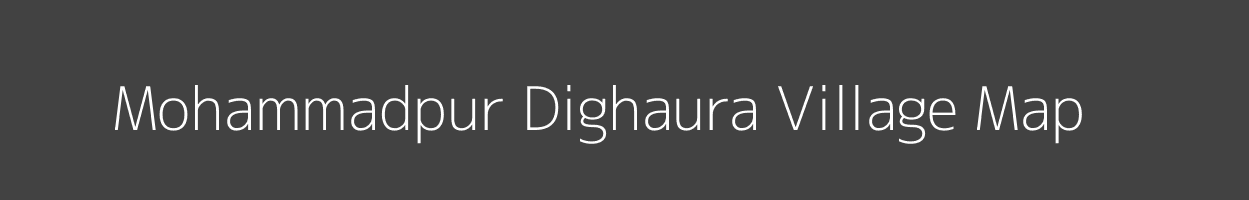 Map of Mohammadpur Dighaura Village in Uttar Pradesh Image