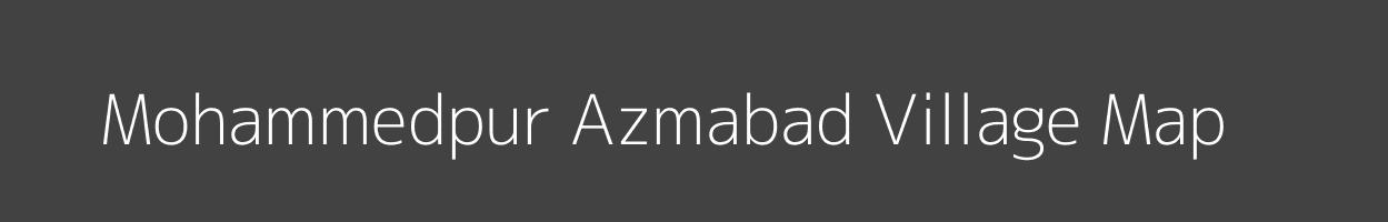 Map of Mohammedpur Azmabad Village in Uttar Pradesh Image