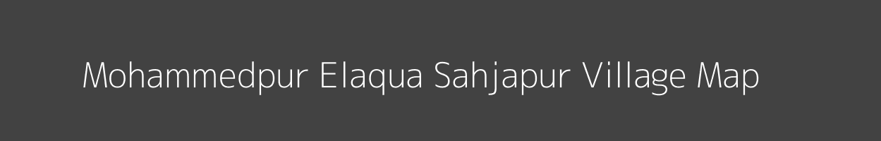 Map of Mohammedpur Elaqua Sahjapur Village in Uttar Pradesh Image