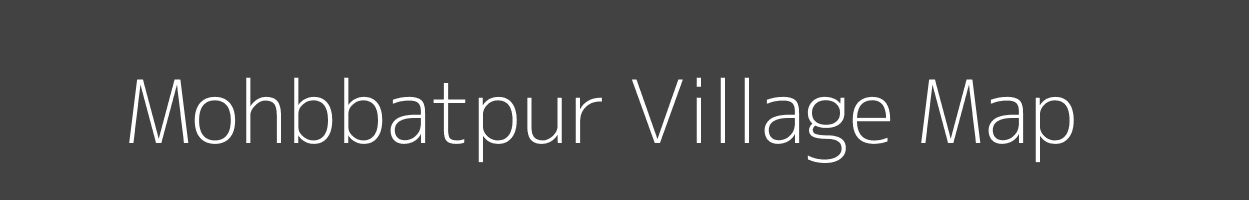 Map of Mohbbatpur Village in Uttar Pradesh Image