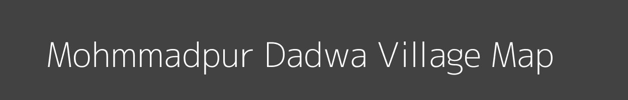 Map of Mohmmadpur Dadwa Village in Uttar Pradesh Image