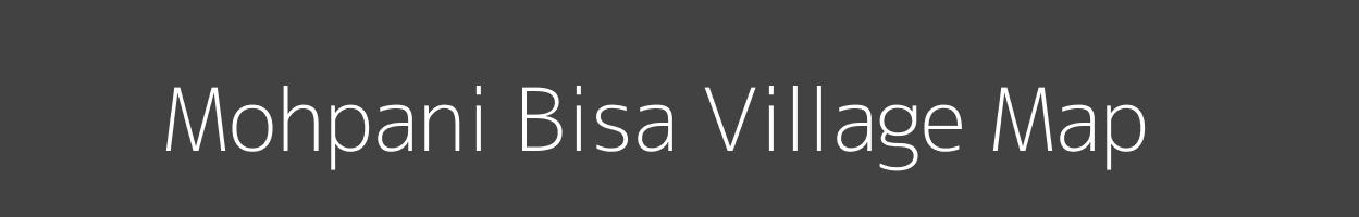 Map of Mohpani Bisa Village in Madhya Pradesh Image