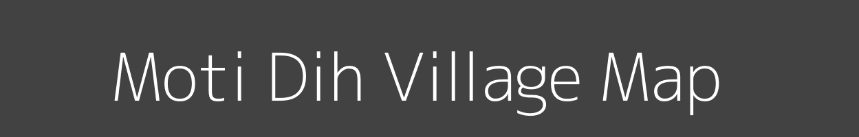 Map of Moti Dih Village in Bihar Image