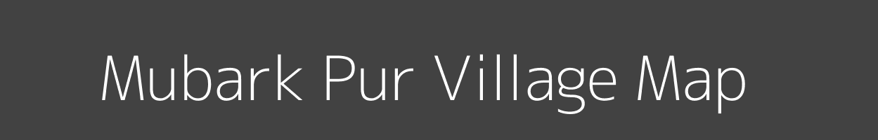 Map of Mubark Pur Village in Uttar Pradesh Image