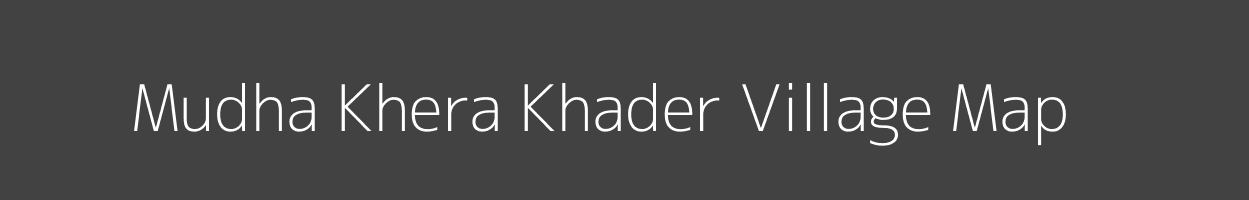 Map of Mudha Khera Khader Village in Uttar Pradesh Image