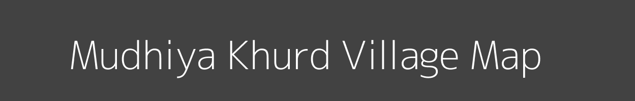 Map of Mudhiya Khurd Village in Madhya Pradesh Image