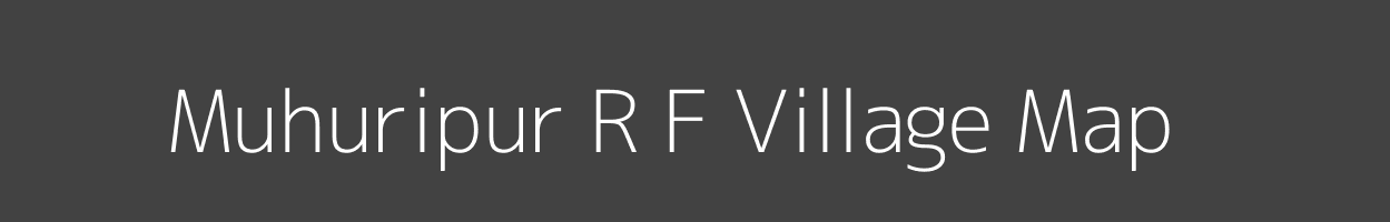 Map of Muhuripur R F Village in Tripura Image