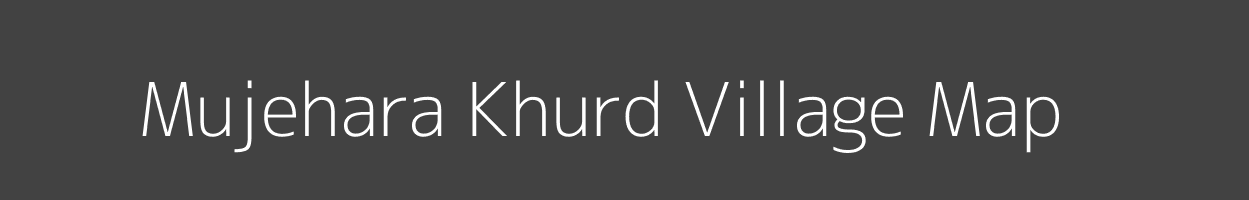 Map of Mujehara Khurd Village in Uttar Pradesh Image