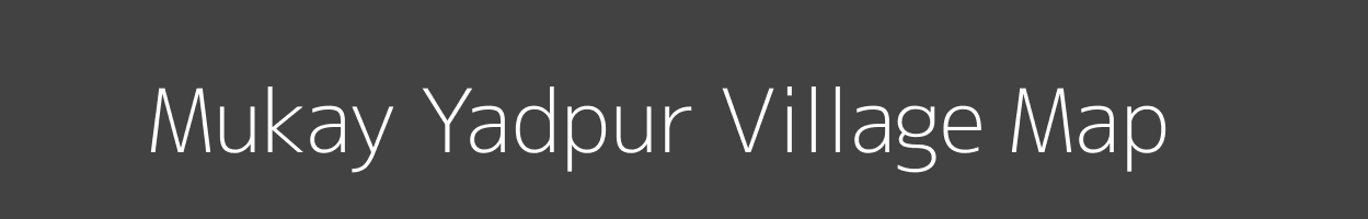 Map of Mukay Yadpur Village in Uttar Pradesh Image