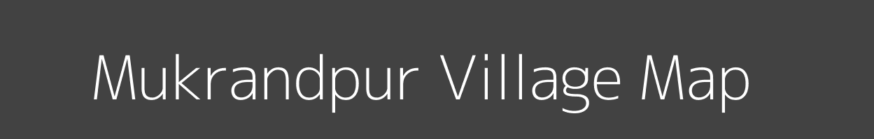 Map of Mukrandpur Village in Uttar Pradesh Image