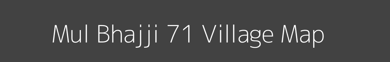 Map of Mul Bhajji 71 Village in Himachal Pradesh Image