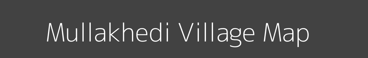 Map of Mullakhedi Village in Madhya Pradesh Image