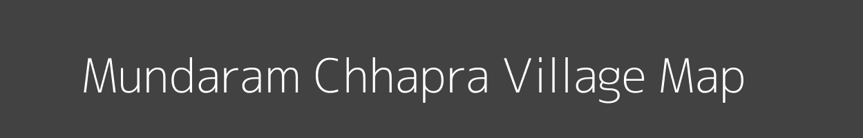 Map of Mundaram Chhapra Village in Bihar Image