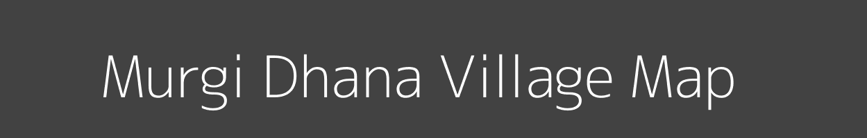 Map of Murgi Dhana Village in Madhya Pradesh Image