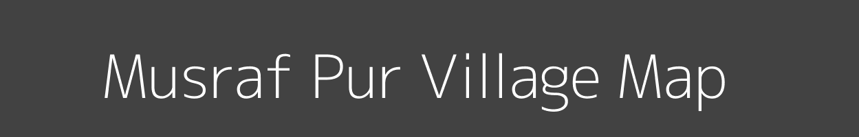 Map of Musraf Pur Village in Uttar Pradesh Image