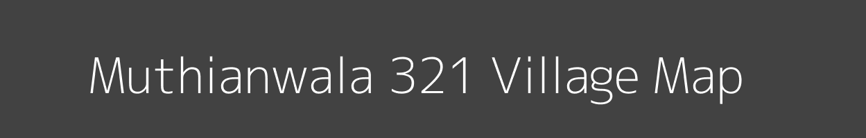 Map of Muthianwala 321 Village in Punjab Image