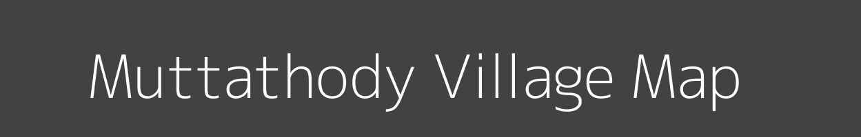 Map of Muttathody Village in Kerala Image