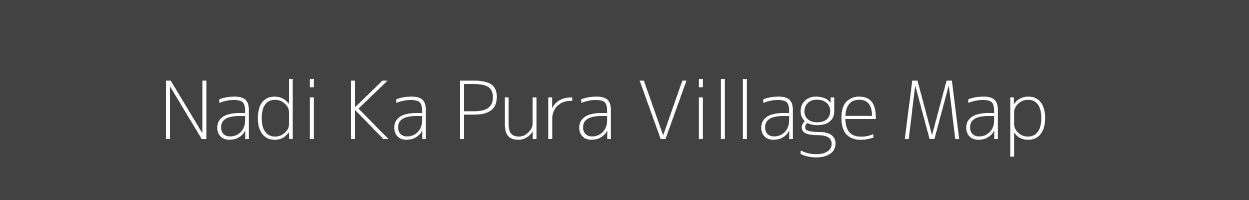 Map of Nadi Ka Pura Village in Rajasthan Image