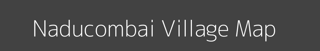 Map of Naducombai Village in Tamil Nadu Image
