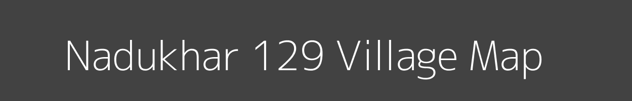 Map of Nadukhar 129 Village in Himachal Pradesh Image