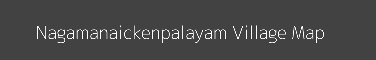 Map of Nagamanaickenpalayam Village in Tamil Nadu Image