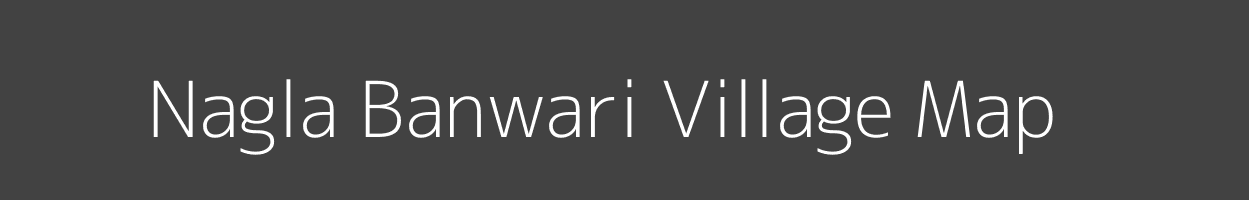 Map of Nagla Banwari Village in Uttar Pradesh Image