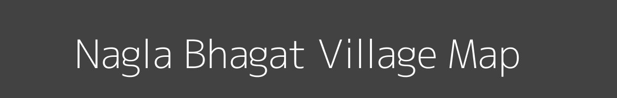 Map of Nagla Bhagat Village in Uttar Pradesh Image