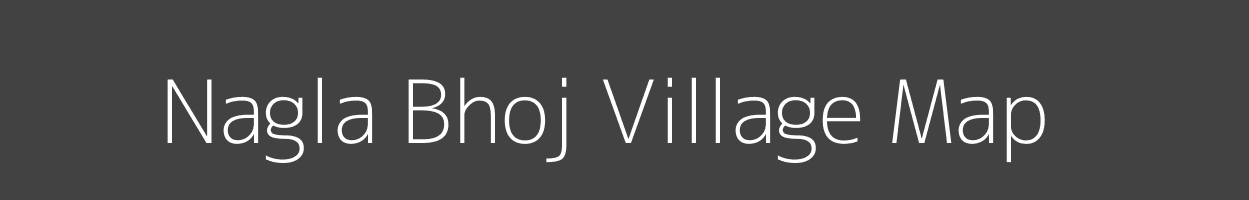 Map of Nagla Bhoj Village in Uttar Pradesh Image