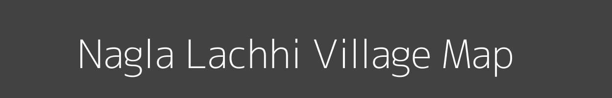 Map of Nagla Lachhi Village in Uttar Pradesh Image