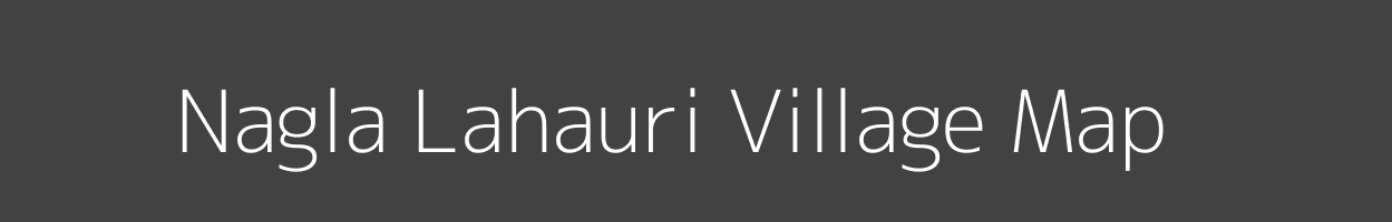 Map of Nagla Lahauri Village in Uttar Pradesh Image