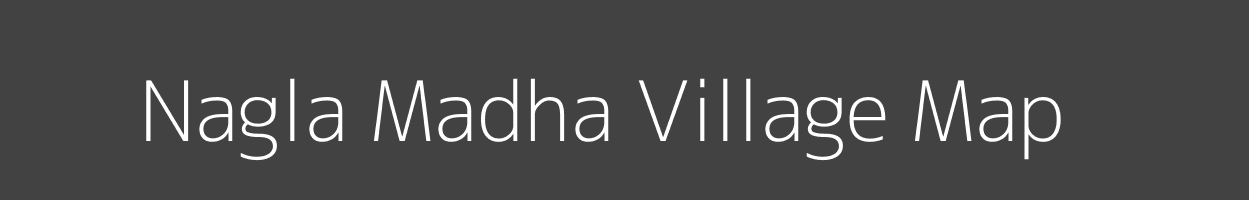 Map of Nagla Madha Village in Uttar Pradesh Image