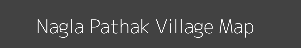 Map of Nagla Pathak Village in Uttar Pradesh Image