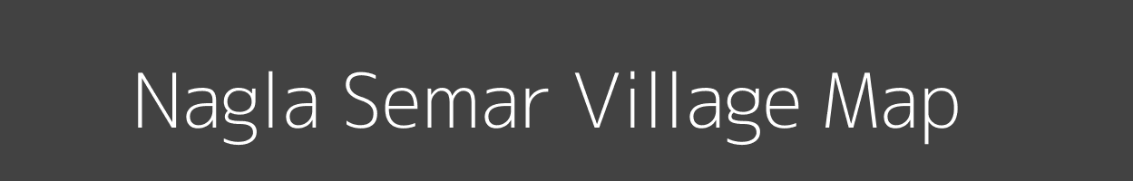 Map of Nagla Semar Village in Uttar Pradesh Image