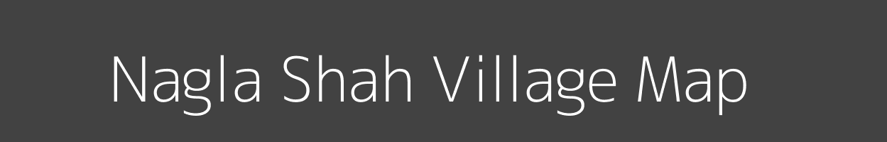 Map of Nagla Shah Village in Uttar Pradesh Image