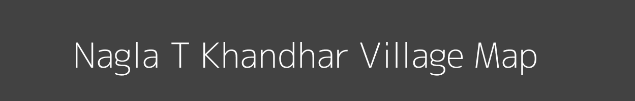 Map of Nagla T Khandhar Village in Uttar Pradesh Image