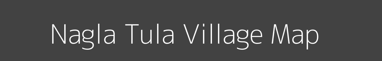 Map of Nagla Tula Village in Uttar Pradesh Image