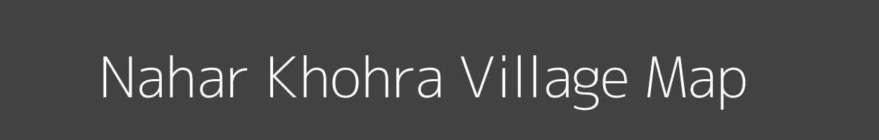 Map of Nahar Khohra Village in Rajasthan Image