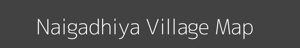 Map of Naigadhiya Village in Madhya Pradesh Image