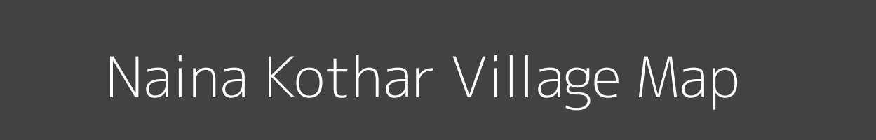 Map of Naina Kothar Village in Madhya Pradesh Image