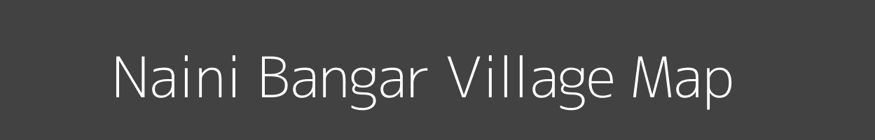 Map of Naini Bangar Village in Uttar Pradesh Image