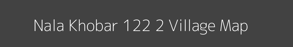 Map of Nala Khobar 122 2 Village in Himachal Pradesh Image