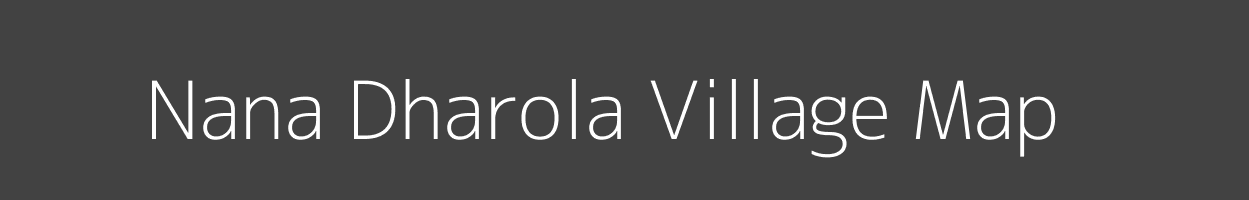 Map of Nana Dharola Village in Gujarat Image